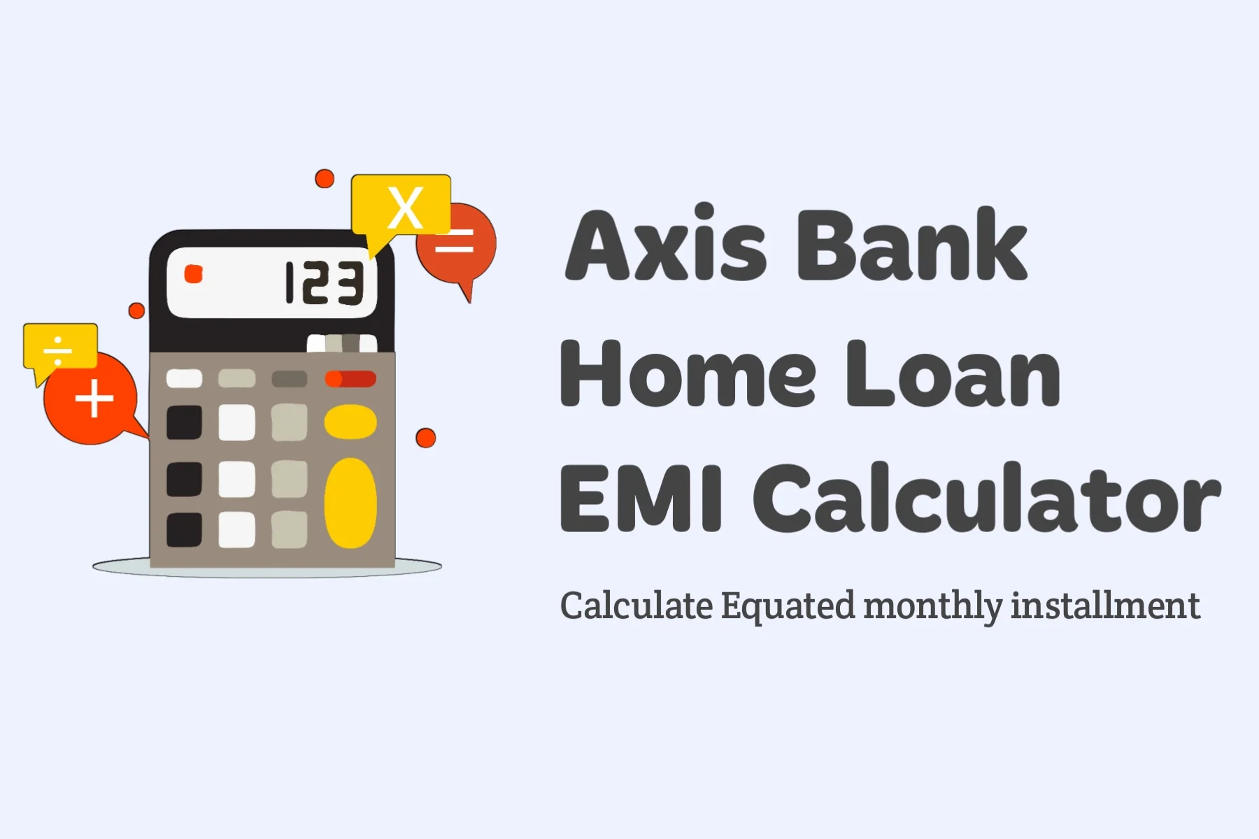 Axis Bank Home Loan EMI Calculator