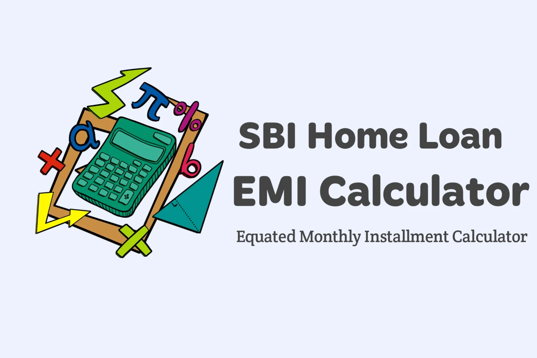 SBI Home Loan EMI Calculator